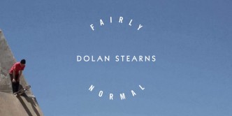 Dolan Stearns failry normal what youth skateboarding