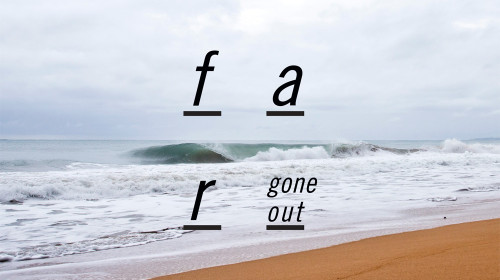 far gone out what youth surfing
