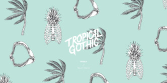 what youth tropical gothic