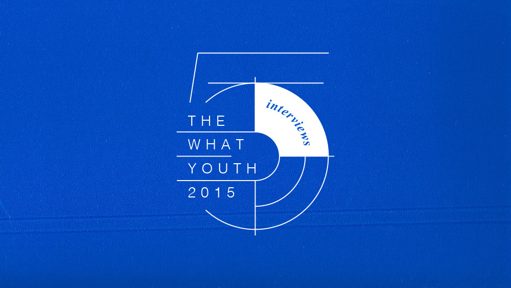 the what youth 2015 top five interviews