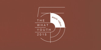 the what youth 2015 top five music videos