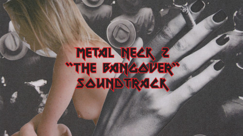 what youth metal neck 2 the bangover soundtrack